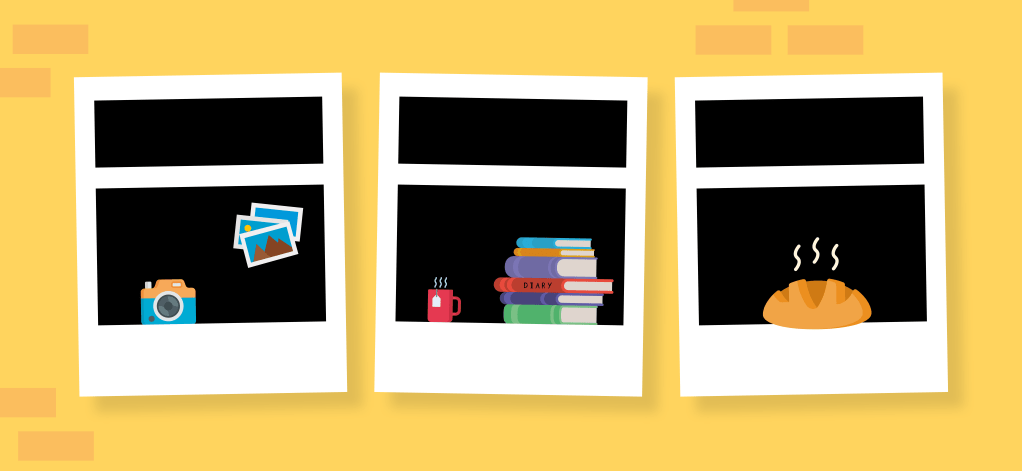 [Image description: three windows that look like polaroid photographs, against a yellow background. From left to right the windows show: a camera with some photos; a mug of tea next to a stack of books; and a steaming loaf of bread.]